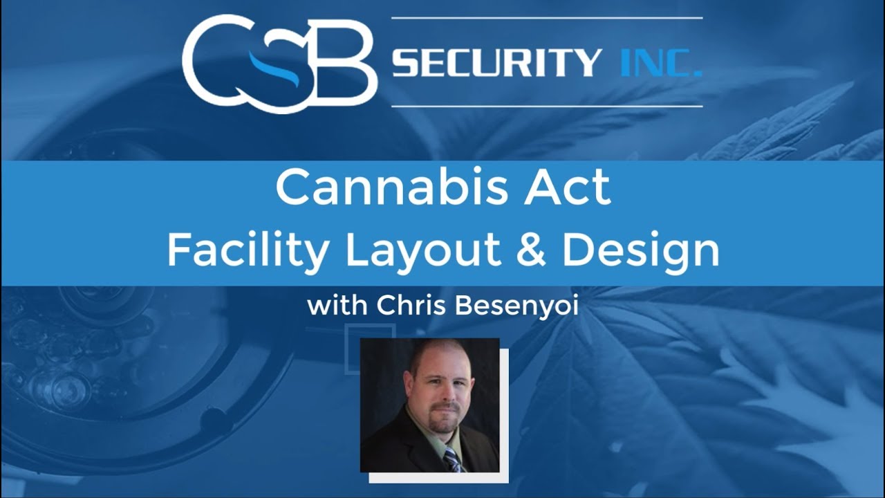 Cannabis Act - Facility Layout & Design