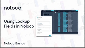 Noloco Basics ┃ Using Lookup Fields in Noloco