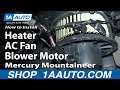 How to Replace Blower Motor with Fan Cage 2002-05 Mercury Mountaineer