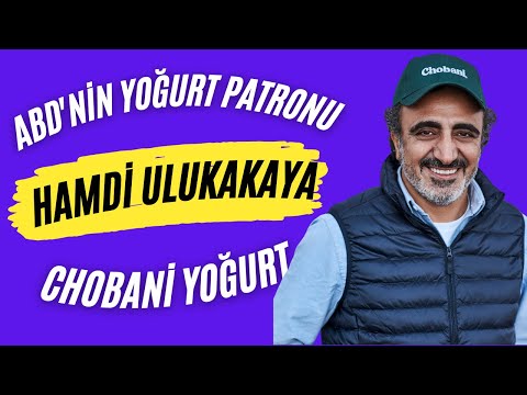 Türkiye'nin Yurt Dışında Yaşayan En Zengin İnsanı Hamdi Ulukaya ve Chobani Yoğurtun Hikayesi..