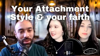 Your attachment style and your relationship with God (w/@AskaCatholicTherapist)