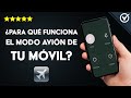 ¿Para qué Funciona el Modo Avión de un Móvil Android ó iPhone y Cómo Utilizarlo?