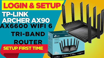 TP-Link Archer AX90 AX6600 Tri-Band Gigabit Wi-Fi 6 First Time Setup | Archer AX6600 Router Setup