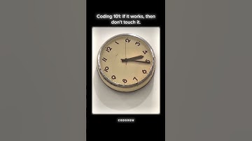 Coding 101: If it works, then don