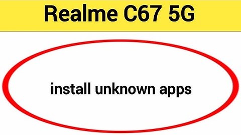 How to install unknown apps, install APK, Realme C67 5G me third party app install kaise karen, app