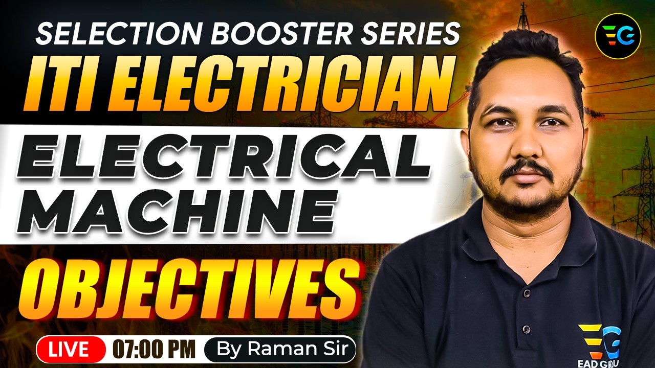 ITI Electrician | Electrical Machine Objectives 🔥 | Selection Booster Series | by Raman Sir