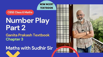 Number Play (Part Two) | Class 6 Maths Chapter 3 | #mathclass6 #kvs #nvs #ganitaprakash #newncert