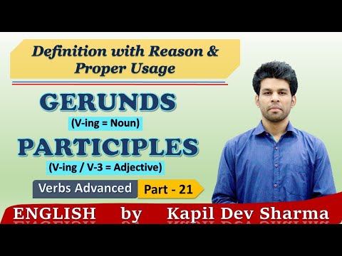 Gerunds and Participles (Ving V3) Definition with Reason & Proper Usage English by Kapil Dev Sharma