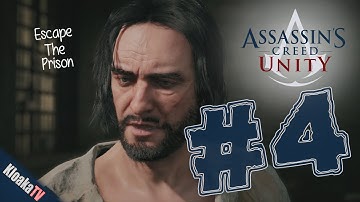 Assassins Creed Unity - Part 4 - Escape the Prison