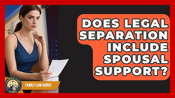 Does Legal Separation Include Spousal Support? - Family Law Gurus