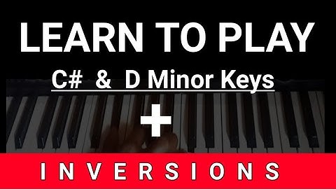 🎹 C# Minor & D Minor Chords in Minutes (With Inversions!)