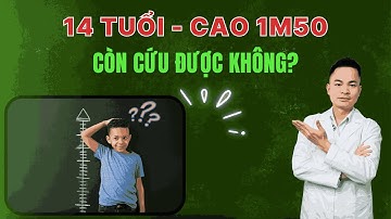 14 Tuổi, Cao 1m50, Còn Cứu Được Không? | Dược Sĩ Thắng