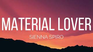 SIENNA SPIRO - Material Lover (Lyrics)