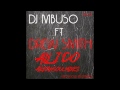 Dj MBuso - All I Do Feat.Drew Smith(AbicahSoul Vocal Mix)