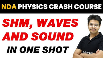 SHM, WAVES & SOUND in One Shot || NDA Physics Crash Course