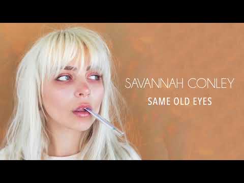 Savannah Conley - Same Old Eyes [Official Audio]