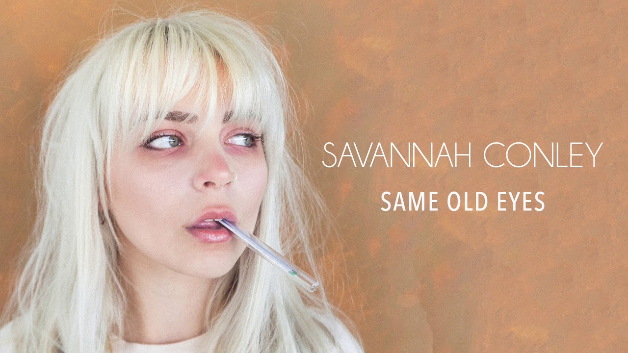 Savannah Conley - Same Old Eyes [Official Audio]