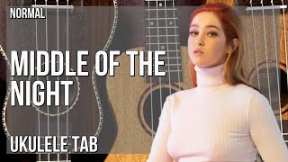 Ukulele Tab: How to play Middle of the Night by Elley Duhe