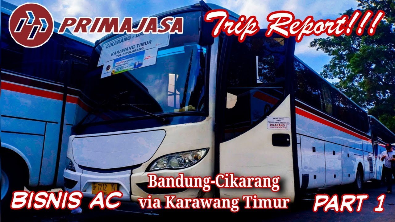 TRIP REPORT BUS!!! || Primajasa (Bandung-Cikarang) part 1