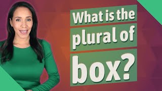 ¿Cuál es el plural de box?