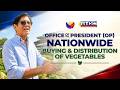 Office of the President (OP) Nationwide Buying &amp; Distribution of Vegetables
