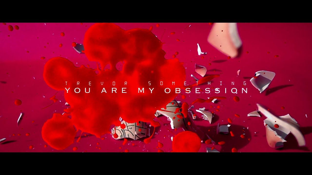 You Are My Obsession [Official Music Video]
