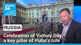 Russia's celebration of victory in World War II, a key pillar of Putin’s rule • FRANCE 24