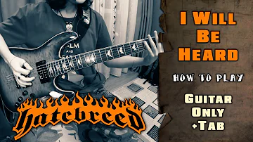 Hatebreed - I Will Be Heard | GUITAR ONLY + TABS on screen | HOW TO PLAY