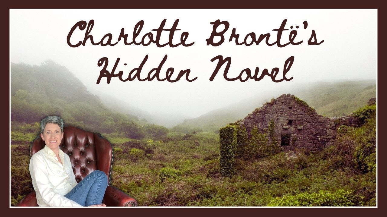 Charlotte Brontë’s Hidden Novel: The Story of Willie Ellin