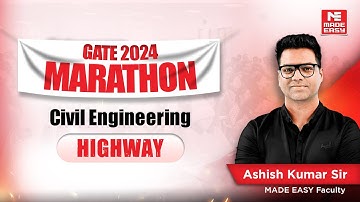 LIVE: GATE 2024 Marathon | Highway | CE | Ashish Kumar Sir | MADE EASY
