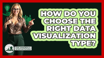 How Do You Choose The Right Data Visualization Type? - The Friendly Statistician