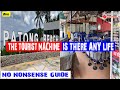 PATONG BEACH┃PATONG┃PHUKET 2021🇹🇭  IN-DEPTH LOOK┃N0 NONSENSE GUIDE PHUKET THAILAND🇹🇭