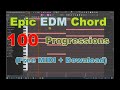 100. Epic EDM Chord Progressions  (Free MIDI + Download)