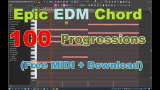100. Epic EDM Chord Progressions  (Free MIDI   Download)