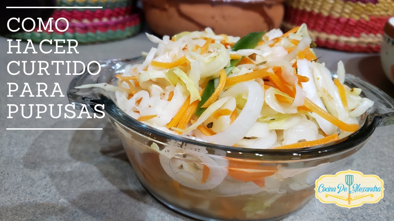 Como Hacer Curtido para Pupusas YouTube