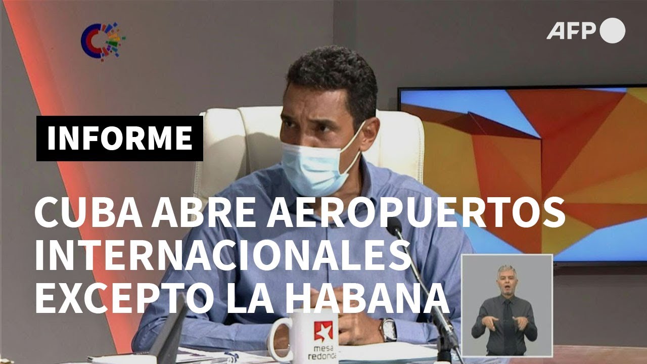 Cuba Abre Sus Aeropuertos A Vuelos Comerciales Menos La Habana AFP 