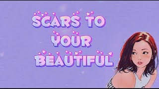 Scars to your beautiful - Alessia Cara (Lyrics)