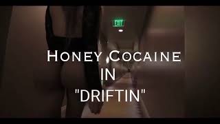 Driftin - Pollock Da King Wshh Honey