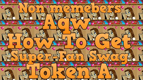 Aqw How To Get Super-Fan Swag Token A (Non Members)