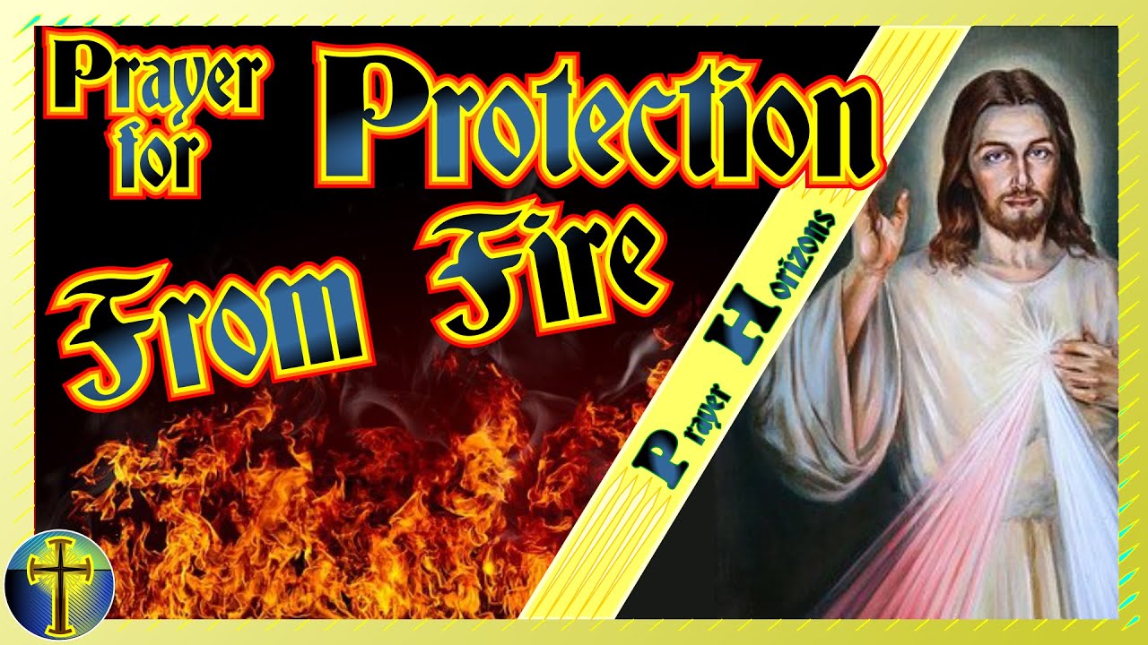 Prayer For Protection And Safety Against Fires YouTube