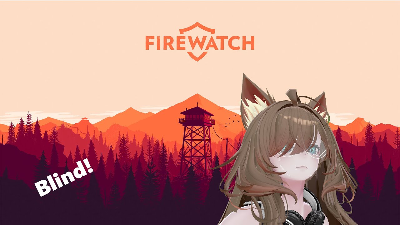 [Firewatch] Playing Blind! (Full Game)