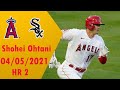 4月5日 大谷翔平 ホームラン 2 (Shohei Ohtani) / ロサンゼルス・エンゼルス vs シカゴ・ホワイトソックス