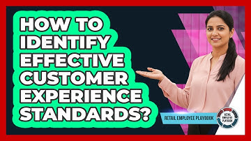 How To Identify Effective Customer Experience Standards?