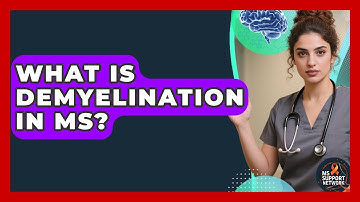 What Is Demyelination In MS? - MS Support Network