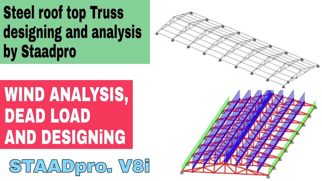 STAADPro Steel Truss Tutorials - Analysis & Design of Steel truss - YouTube