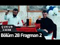 Çukur 4. Sezon 28. Bölüm 2. Fragman