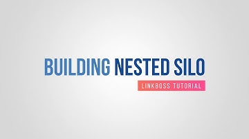How to Create Nested Silo Structure Easily Using LinkBoss