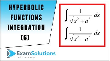 Integration of Hyperbolic Functions (6) | ExamSolutions