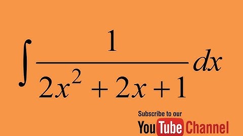 How to integrate 1/(2x^2+2x+1), Integration by substitution, indefinite integral, Calculus