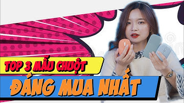 Top 3 Mẫu Chuột Bluetooth Đáng Mua Nhất Thời Điểm Hiện Tại | Microsoft Mouse